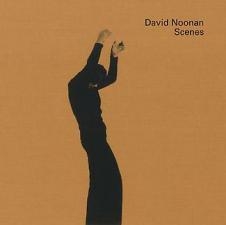 David Noonan: Scenes